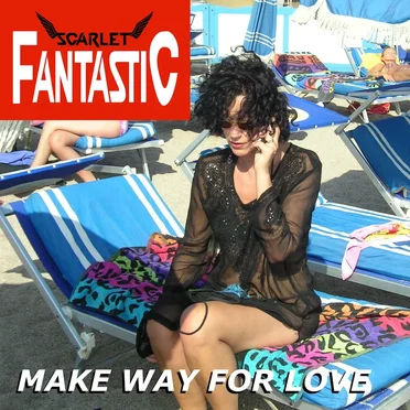 Make Way For Love by Scarlet Fantastic - album cover