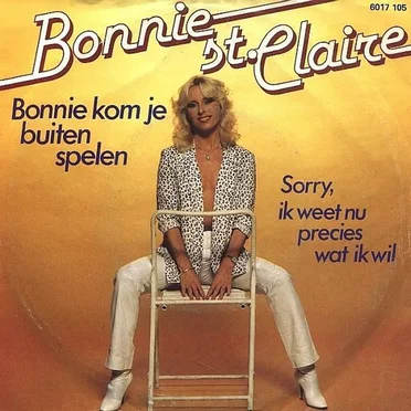 Bonnie kom je buiten spelen / Sorry, ik weet nu precies wat ik wil