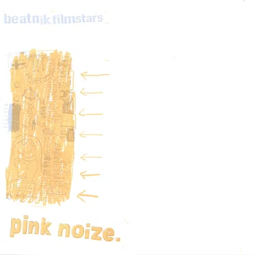 Pink Noize by Beatnik Filmstars - album cover
