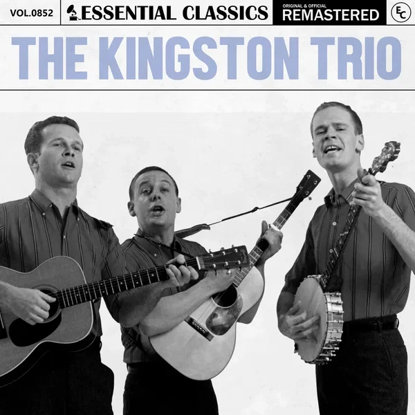 Essential Classics, Vol. 852: The Kingston Trio