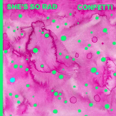 Confetti by She's So Rad - album cover