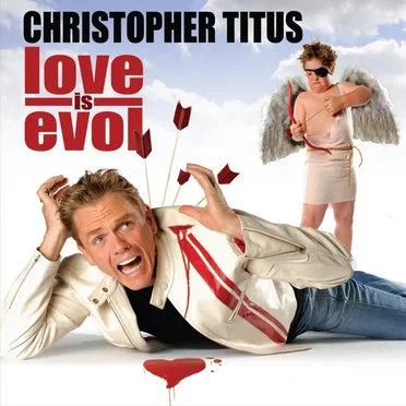 Love Is Evol by Christopher Titus - album cover
