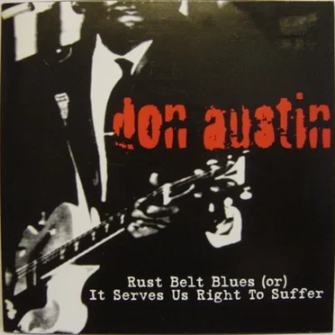 Rust Belt Blues (Or) It Serves Us Right To Suffer