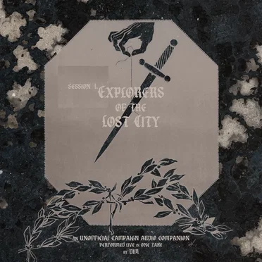 Explorers of the Lost City Session I