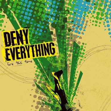 Fire This Time by Deny Everything - album cover