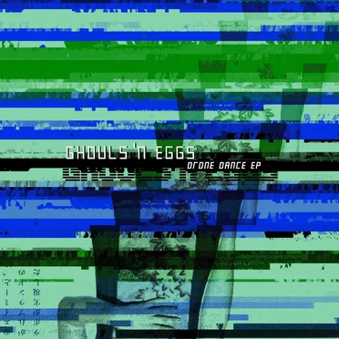 Drone Dance by Ghouls 'N Eggs - album cover