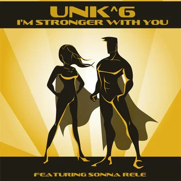 I'm Stronger With You by UNK^6 - album cover