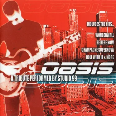 Oasis: A Tribute Performed by Studio 99