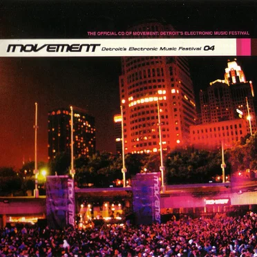 Movement: Detroit's Electronic Music Festival 04 by Various Artists - album cover