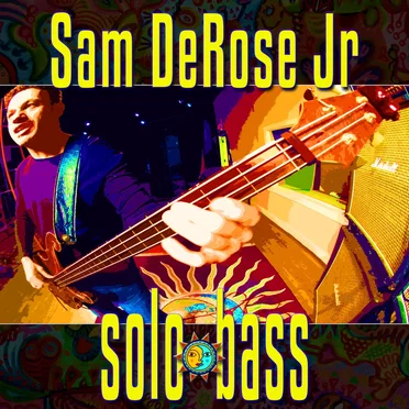 Solo Bass by Sam DeRose, Jr. - album cover