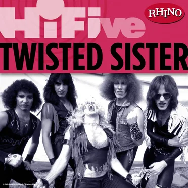 Rhino Hi‐Five: Twisted Sister