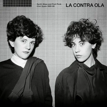 La Contra Ola: Synth Wave and Post Punk From Spain 1980-86 by Various Artists - album cover