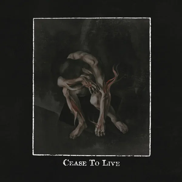 Cease to Live