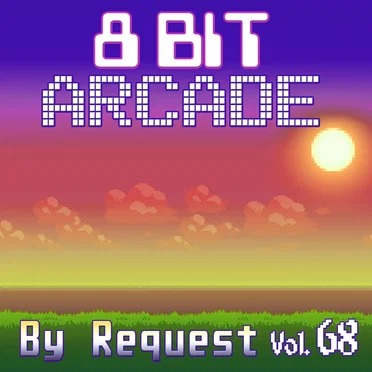 By Request, Vol. 68 by 8-Bit Arcade - album cover
