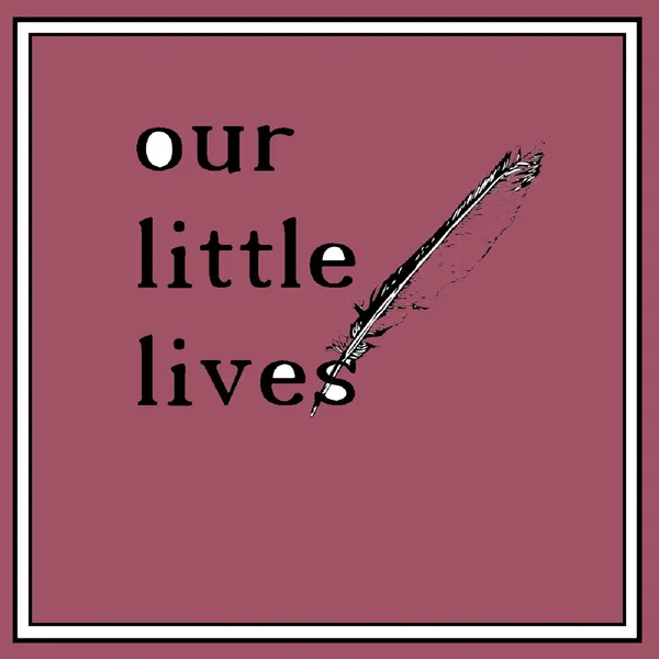 Our Little Lives