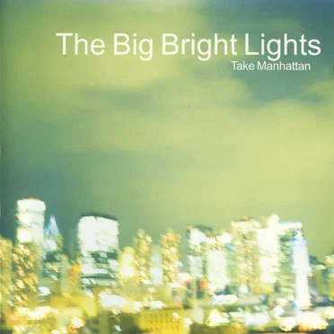 Take Manhattan by The Big Bright Lights - album cover