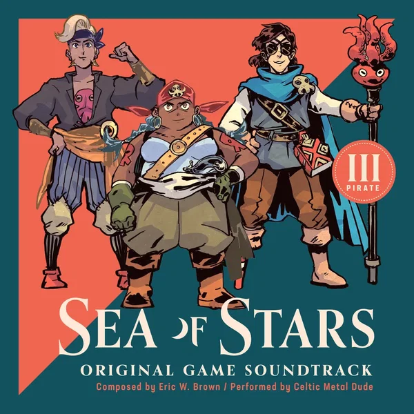 Sea of Stars - Original Soundtrack (Disc III: Pirate)