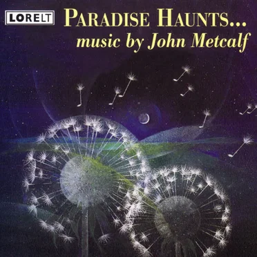Paradise Haunts... by John Metcalf - album cover