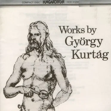 Works by György Kurtág