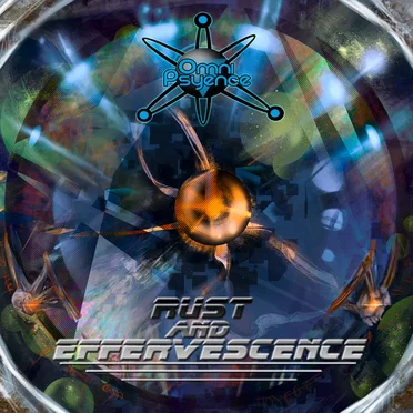 Rust and Effervescence by Omni-Psyence - album cover