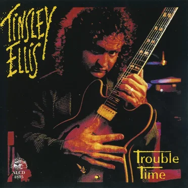 Trouble Time by Tinsley Ellis - album cover