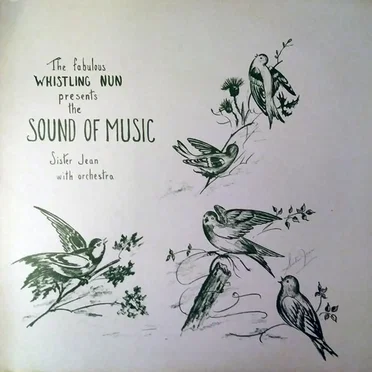 The Fabulous Whistling Nun Presents The Sound Of Music