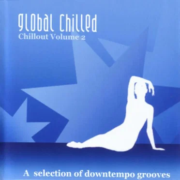 Global Chilled: Chillout, Volume 2 by Various Artists - album cover