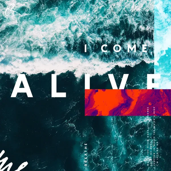 I Come Alive