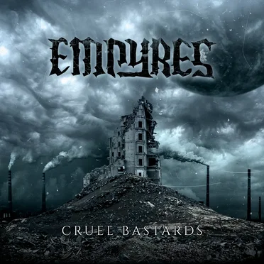 Cruel Bastards by Empyres - album cover