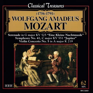 Serenade in G major, KV 525 "Eine Kleine Nachtmusik" / Symphony No. 41 in C major, KV 551 "Jupiter" / Violin Concerto No. 5 in A major, K. 219