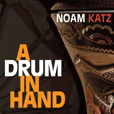 A Drum in Hand by Noam Katz - album cover