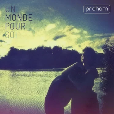 Un monde pour soi by Prohom - album cover