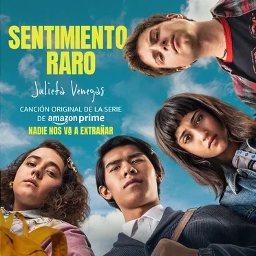 Sentimiento Raro (Canción Original de la Serie de Prime Nadie Nos Va A Extrañar) by Julieta Venegas - album cover