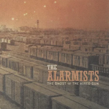 The Ghost and the Hired Gun by The Alarmists - album cover