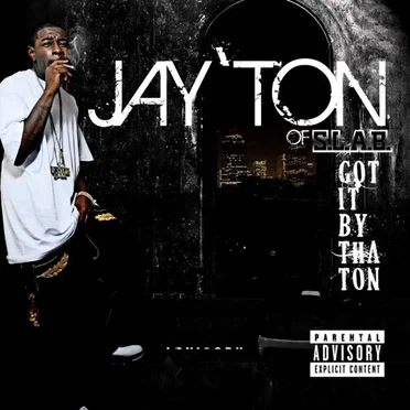 Got It By Tha Ton by Jay’Ton - album cover