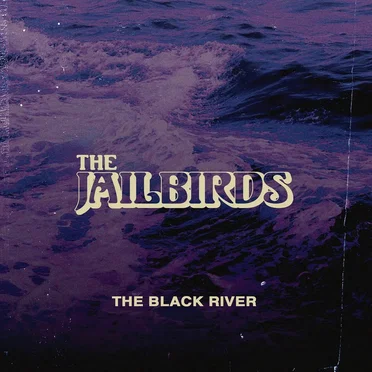 The Black River by The Jailbirds - album cover