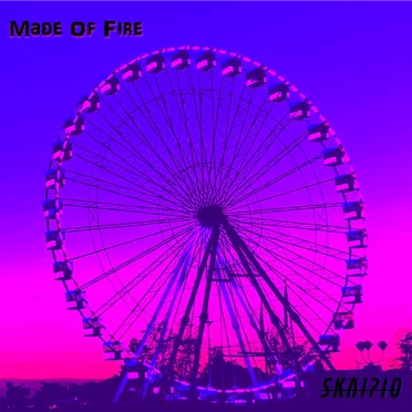 Made of Fire