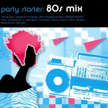 Party Starter: 80s Mix by Various Artists - album cover