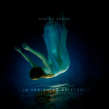 The Vanishing Existence by Svntax Error - album cover