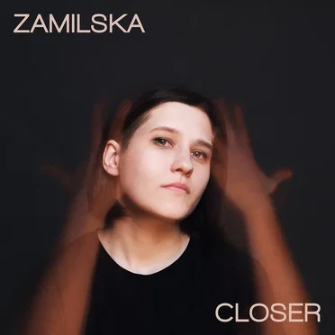 Closer by Zamilska - album cover
