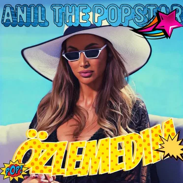 Özlemedim by Anıl The Popstar - album cover
