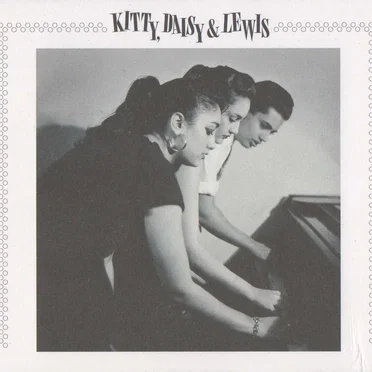 Kitty, Daisy & Lewis
