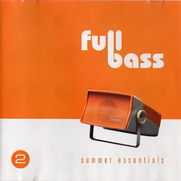 Full Bass 2 - Summer Essentials by Various Artists - album cover
