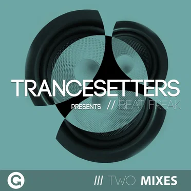 Beat Freak by Trancesetters - album cover