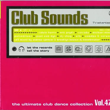 Club Sounds: The Ultimate Club Dance Collection, Vol. 47 by Various Artists - album cover