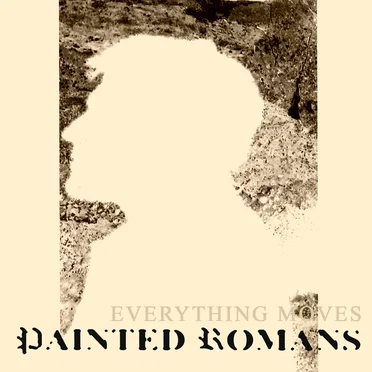 Everything Moves by Painted Romans - album cover