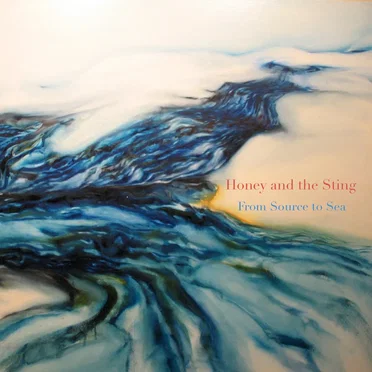 From Source to Sea by Honey and the Sting - album cover