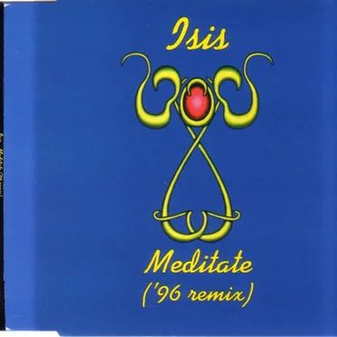 Meditate ('96 Remix) by Isis - album cover
