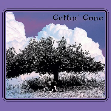 Gettin’ Gone