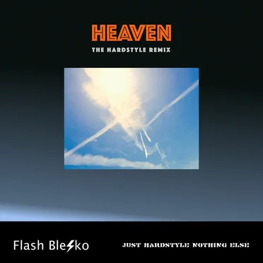 Heaven - The Hardstyle remix